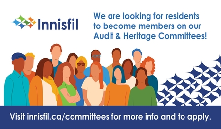 Image featuring Town of Innisfil logo and text that reads "We are looking for residents to become members on our Audit & Heritage Committees!"
