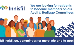 Image featuring Town of Innisfil logo and text that reads "We are looking for residents to become members on our Audit & Heritage Committees!"